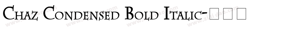 Chaz Condensed Bold Italic字体转换